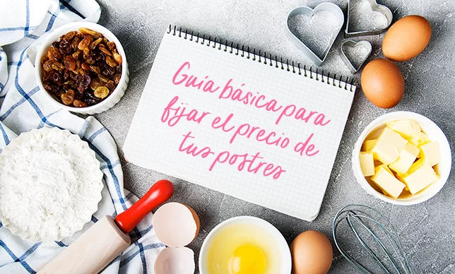 Guía básica para fijar el precio de tus postres